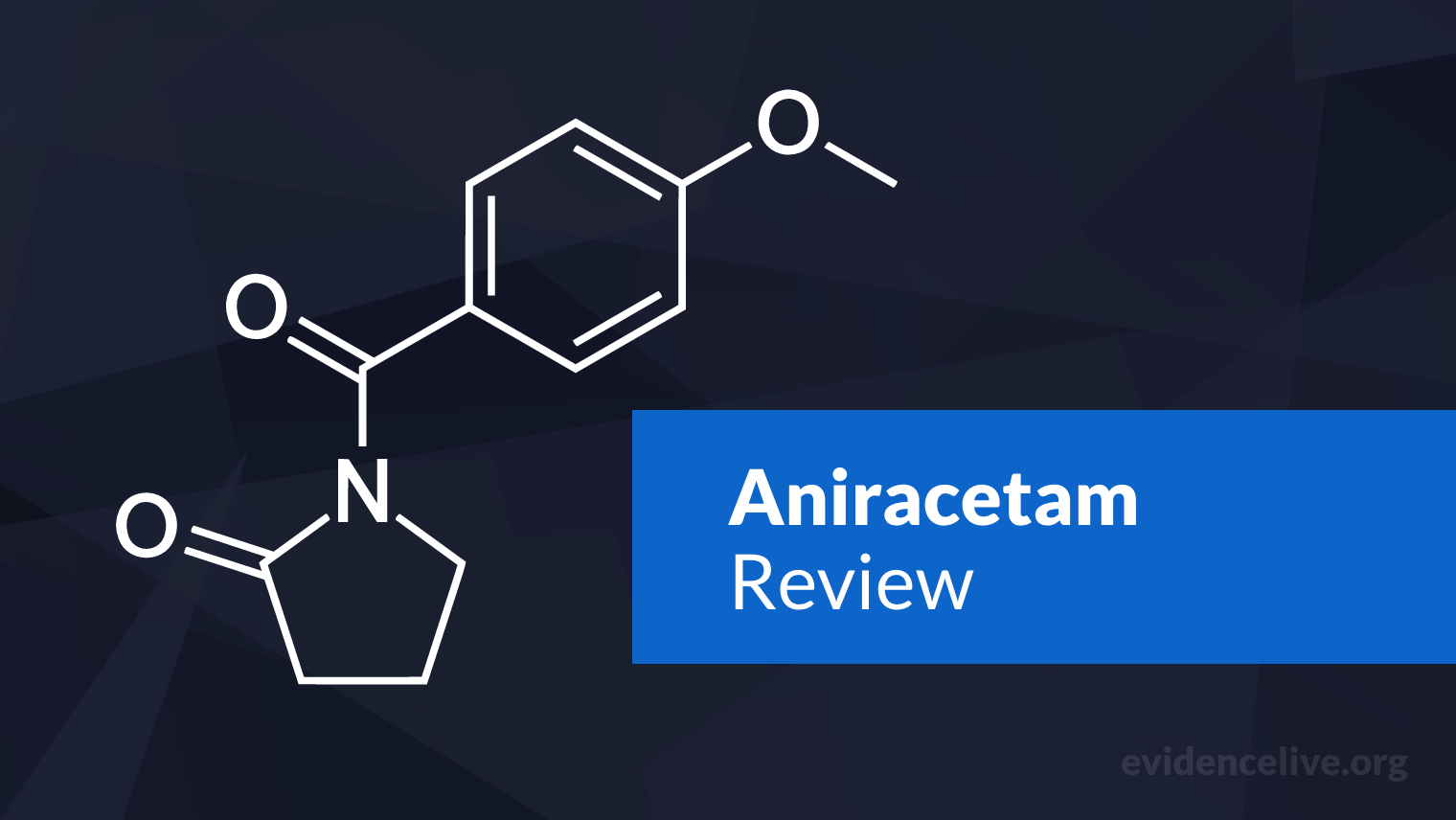 Aniracetam: Benefits, Uses, Dosage, and Side Effects
